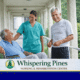How Whispering Pines Nursing and Rehab Promotes Health and Independence in Seniors