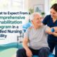 What to Expect From a Comprehensive Rehabilitation Program in a Skilled Nursing Facility